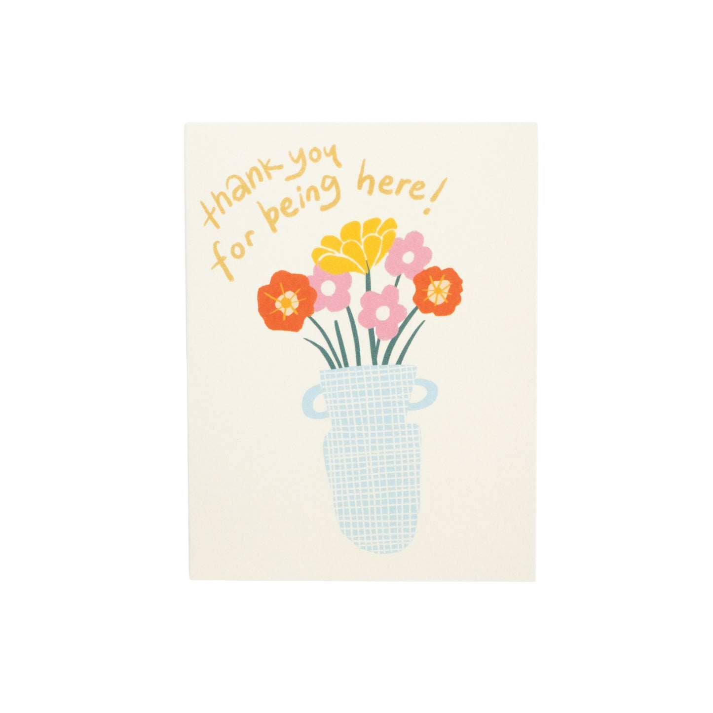 "Thank You For Being Here" Card
